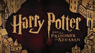Harry Potter & The Prisoner of Azkaban: Why It's The Best