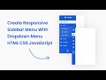 Create Responsive Sidebar Menu With Dropdown Menu | HTML CSS JavaScript