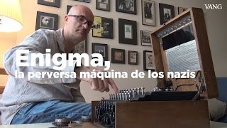 Enigma, la perversa máquina de los Nazis