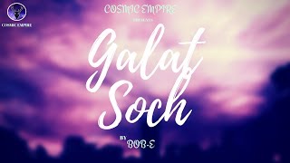 Galat Soch | Bob-e | NE O N | Raman Sekha Eye Films | Official Music Video 2017