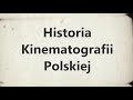 Historia Kinematografii Polskiej