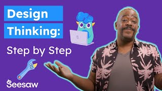 Design Thinking Process for Kids - STEM Lessons from Seesaw
