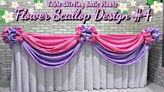 Flower Scallop Design #4 |Table skirting Basic Pleats |Diamond Design |Rose Design |Butterfly, heart