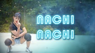 Nachi Nachi I dance cover l Street Dancer 3D I Nora Fatehi, Shraddha Kapoor |