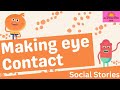 Making eye Contact - Social Story