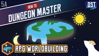 RPG Worldbuilding - How to Dungeon Master Series