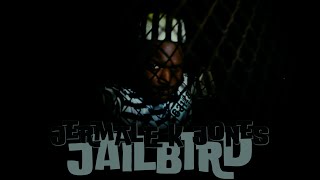 Jermale K Jones - Jailbird (Official Video)