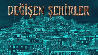 Değişen Şehirler - Sinop, Kastamonu (12.Bölüm)