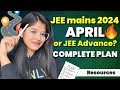 JEE Mains 2024 April Attempt + JEE Advanced 🔥 Complete Strategy and Roadmap! #jee #jee2024 #iitjee