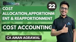 #22 COST ALLOCATION,APPORTIONMENT & REAPPORTIONMENT | COST ACCOUNTING #bcom #sem2 #amansiruca