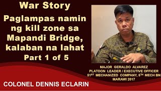 War Story: Paglampas namin ng kill zone sa Mapandi Bridge, kalaban na lahat, Part 1 of 5