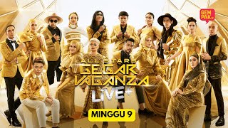 ALL STARS GEGAR VAGANZA LIVE + | MINGGU 9 #powercatofficial