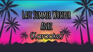 Last Summer Whisper - Anri | Karaoke (Original Instrumental with backing vocals)