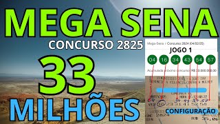 Mega sena concurso 2825 R$ 33.000.000,00 milhões. Dicas e Analises.