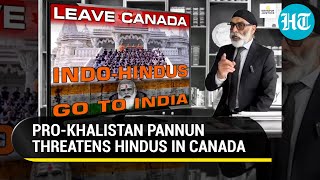 'Hindus Leave Canada Or...': Khalistan Terrorist Pannun's Open Threat; Will Trudeau Arrest Him?