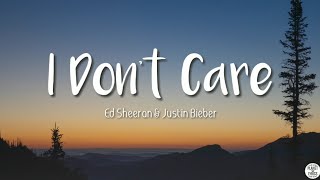 I Don't Care - Ed Sheeran & Justin Bieber ( Lyrics Video)