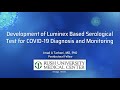 Development of Luminex Based Serological Test for COVID-19 Diagnosis and Monitoring (Webinar)