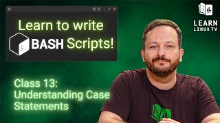 Bash Scripting on Linux (The Complete Guide) Class 13 - Case Statements