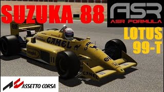 ASSETTO CORSA-REALTA' E SIMULAZIONE-LOTUS 99 T ASR FORMULA-SUZUKA 1988