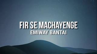 Firse Machayenge (lyrics) Emiway bantai | Swalina l Tony James | new rap song | Emiway new song