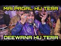 Mai Pagal Hu Tera Deewana Hu Tera|Dil-O-Jaan Kardoon|Faiz Ali Faiz Qawwali #faizalifaizqawwal