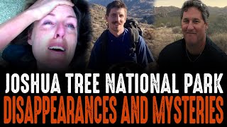 Disappearances & Mysteries from Joshua Tree National Park!