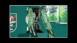 Livescore: Latest Carabao Cup results for 4th round (Wednesday) 2018/2019 EFL Cup scores