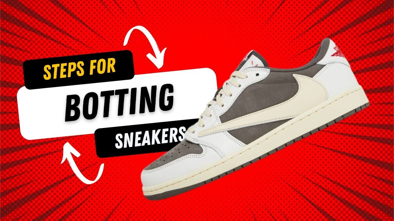 Sneaker Botting Steps For Beginners Youtube