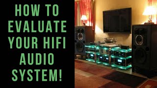 The Recipe for Evaluating Your Audio Hifi System!