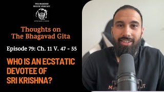 Thoughts on The Bhagavad Gita (Chapter 11: Verse 47 - Verse 55)