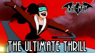 The Ultimate Thrill - Bat-May