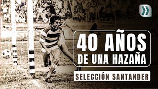 40 años de una hazaña: Selección Santander | Vanguardia