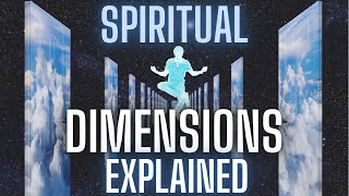The 9 Spiritual Dimensions Explained | This Will Evolve Your Consciousness