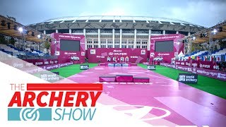 The Archery Show (Ep 12): Moscow 2019 Hyundai Archery World Cup Final