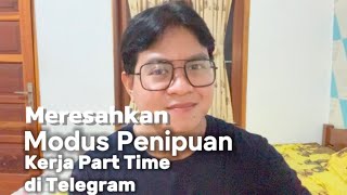 Meresahkan!! Modus Penipuan Kerja Part Time di Telegram