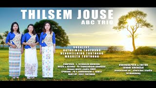 THILSEM JOUSE || ABC TRIO