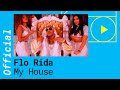 flo rida – my house (official music video)