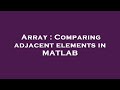 Array : Comparing adjacent elements in MATLAB