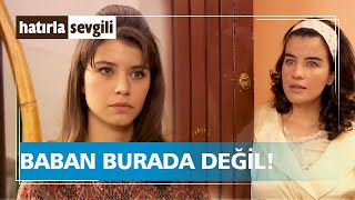 Yasemin Babasını Bulmak İçin Keriman'a Gitti | Hatırla Sevgili Özel Sahneler