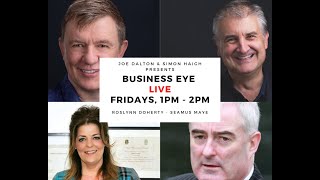 Business Eye with Roslynn Doherty and Seamus Maye