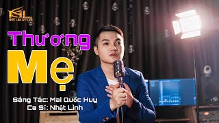 Thương Mẹ | Nhật Linh [Official MV] | Bài Hát Về Mẹ NGHE LÀ KHÓC | Vu Lan Báo Hiếu 2022