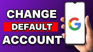 How To Change Default Google Account In Chrome Android