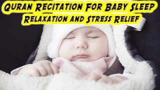 Best Quran Recitation for Baby Sleep | Baby Deep Sleep Quran Beautiful Recitation | Baby Relaxation