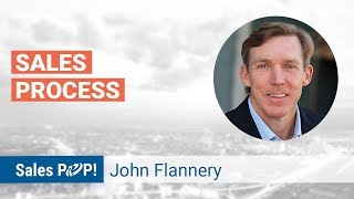 Sales Process with John Flannery | Sales Expert Insight Series