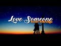 Brett Eldredge - Love Someone (Lyric Video)