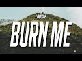 Louyah - Burn Me (Lyrics)