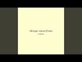 Whisper Velvet Ember