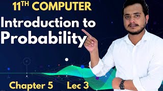 Introduction to Probability | 11th Computer - Chapter 5 - Lec 3