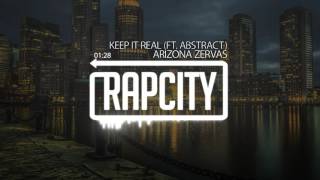 Arizona Zervas - Keep It Real (Feat. Abstract) (Prod. Drumma Battalion)