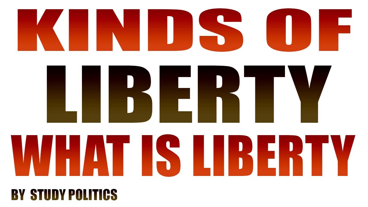 Kinds Of Liberty | What Is Liberty | - YouTube